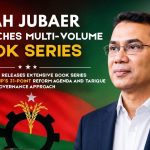 SHAH JUBAER RELEASES EXTENSIVE BOOK SERIES DETAILING BNP’S 31-POINT REFORM AGENDA AND TARIQUE RAHMAN’S GOVERNANCE APPROACH 